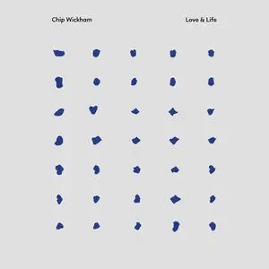 Chip Wickham - Love & Life (EP) (2023)
