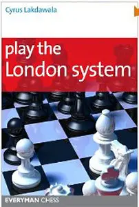 Play the London System (Everyman Chess Series)