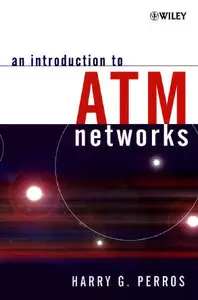  Harry G. Perros, An Introduction to ATM Networks