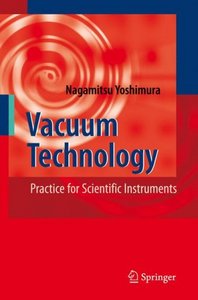 Vacuum Technology: Practice for Scientific Instruments (Repost)
