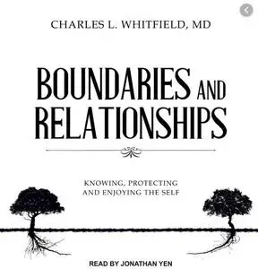 Boundaries and Relationships: Knowing, Protecting and Enjoying the Self (2018)