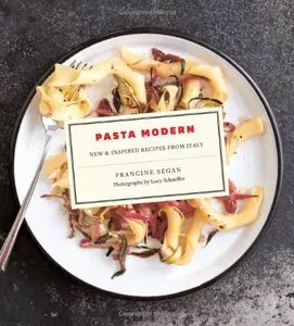 Pasta Modern: New & Inspired Recipes from Italy