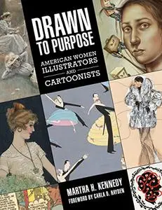 Drawn to Purpose: American Women Illustrators and Cartoonists