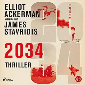 «2034» by James G. Stavridis, Elliot Ackerman