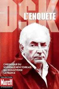 Collectif, "DSK l'enquête - chronique du scandale New-Yorkais qui bouleverse la France"