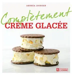 Andrea Jourdan, "Complètement - Crème glacée"