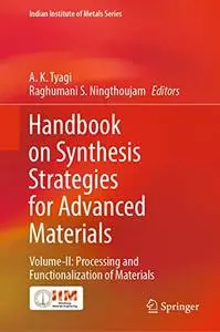 Handbook on Synthesis Strategies for Advanced Materials: Volume-II