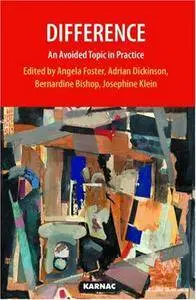 Difference: An Avoided Topic in Practice (Practice of Psychotherapy Series, Book 4) (repost)