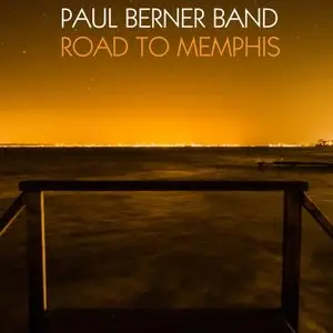 Paul Berner Band - Road To Memphis (2012) [Official Digital Download 24bit/96kHz]