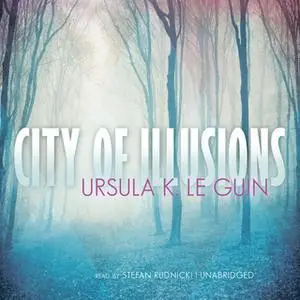 «City of Illusions» by Ursula K. Le Guin