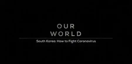 BBC Our World - South Korea: How to Fight Coronavirus (2020)