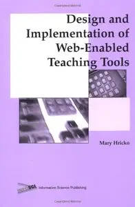 Design and Implementation of Web-Enabled Teaching Tools by Mary Hricko