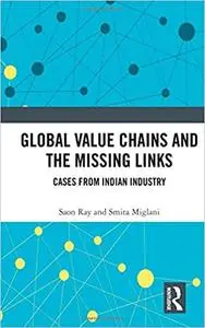 Global Value Chains and the Missing Links: Cases from Indian Industry