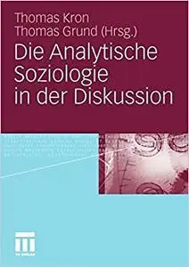 Die Analytische Soziologie in der Diskussion (Repost)