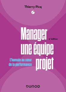 Thierry Picq, "Manager une équipe projet : L'humain au coeur de la performance"
