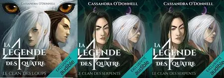 Cassandra O'Donnell, "La légende des quatre", tome 1 à 3