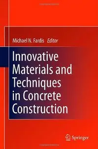 Innovative Materials and Techniques in Concrete Construction: ACES Worksho
