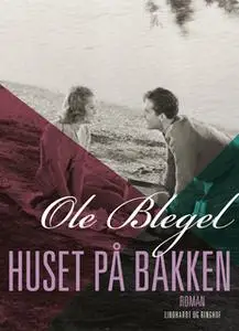 «Huset på bakken» by Ole Blegel