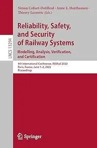 Reliability, Safety, and Security of Railway Systems. Modelling, Analysis, Verification, and Certification: 4th Internat