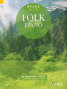 Relax with Folk Piano: 38 Beautiful Pieces