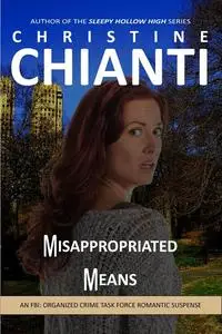 «Misappropriated Means» by Christine Chianti