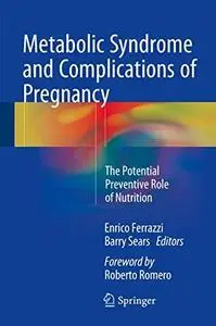 Metabolic Syndrome and Complications of Pregnancy: The Potential Preventive Role of Nutrition