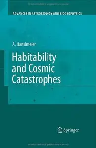Habitability and Cosmic Catastrophes (repost)
