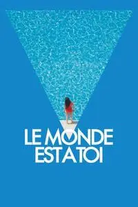 Le monde est à toi (2018)