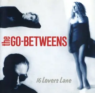 The Go-Betweens - 16 Lovers Lane (1988) [1996]