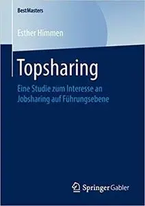 Topsharing: Eine Studie zum Interesse an Jobsharing auf Führungsebene