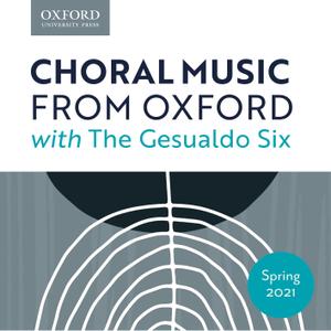 Oxford University Press Music & The Gesualdo Six - Choral Music from Oxford with The Gesualdo Six (2021)