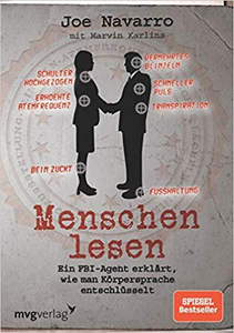 Menschen lesen: Ein FBI-Agent erklärt, wie man Körpersprache entschlüsselt - Joe Navarro