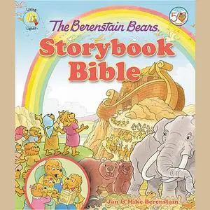 «The Berenstain Bears Storybook Bible» by Jan Berenstain, Mike Berenstain