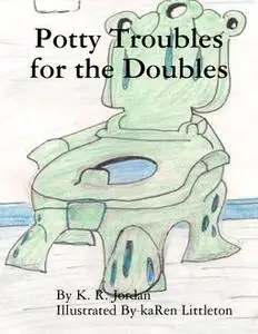 «Potty Troubles for the Doubles» by K.R. Jordan
