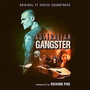Richard Pike - Australian Gangster (Original Television Soundtrack) (2021)