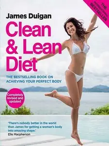 Clean & Lean Diet: The Bestselling Book on Achieving Your Perfect Body
