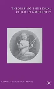 Theorizing the Sexual Child in Modernity