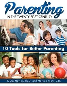 Parenting in the Twenty-First Century, 10 Tools for Better Parenting