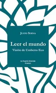 «Leer el mundo» by Justo Serna