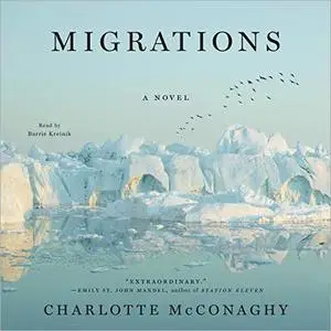 Migrations: A Novel [Audiobook]