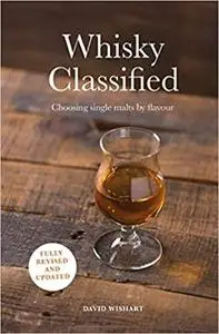 Whisky Classified: Choosing Single Malts by Flavour