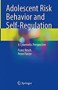 Adolescent Risk Behavior and Self-Regulation