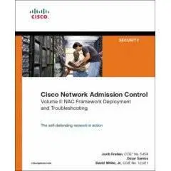 Cisco Network Admission Control, Volume II: NAC Deployment and Troubleshooting