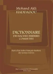 Mohand Akli Haddadou, "Dictionnaire des racines berbères communes"
