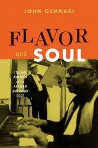 Flavor and Soul : Italian America at Its African American Edge