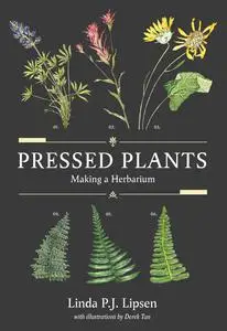 Pressed Plants: Making a Herbarium