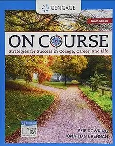 On Course: Strategies for Creating Success in College, Career, and Life Ed 9