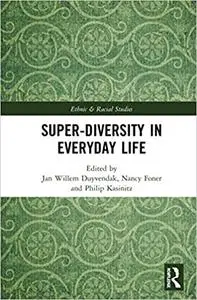 Super-Diversity in Everyday Life