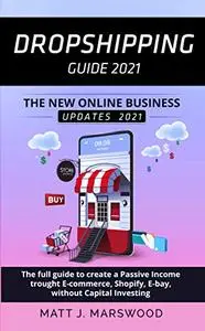 Dropshipping Guide 2021: The New Online Business Model of 2021