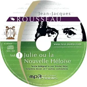 Jean-Jacques Rousseau, "Julie ou la Nouvelle Héloïse : le livre audio en texte intégral"